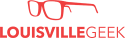 Louisville Geek